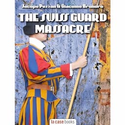 The Swiss Guard Massacre