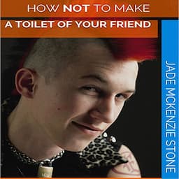 How Not to Make a Toilet of Your Friend