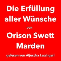 Die Erf&uuml;llung aller W&uuml;nsche