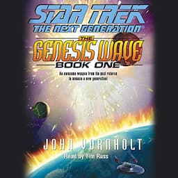 Star Trek, The Next Generation: The Genesis Wave, Book 1 (Adapted)