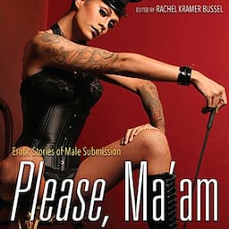 Please, Ma'am: Erotic Stories of Male Submission