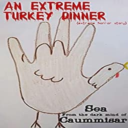 An Extreme Turkey Dinner