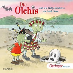 Die Olchis und die Gully-Detektive von Loch Ness