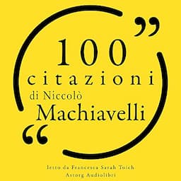 100 citazioni di Niccolo Machiavelli