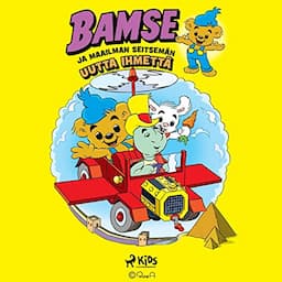 Bamse ja maailman seitsem&auml;n uutta ihmett&auml;