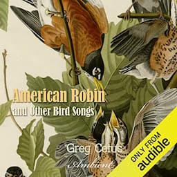 American Robin and Other Bird Songs