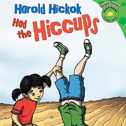 Harold Hickok Had the Hiccups