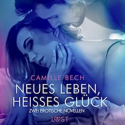 Neues Leben, hei&szlig;es Gl&uuml;ck