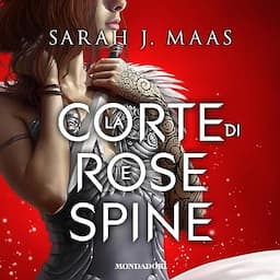 La corte di rose e spine