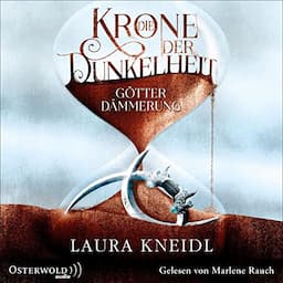 Die Krone der Dunkelheit - G&ouml;tterd&auml;mmerung