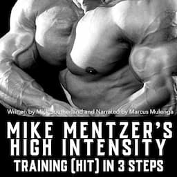 Mike Mentzer's High Intensity Training (HIT) in 3 Steps