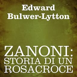 Zanoni: Storia di un Rosacroce