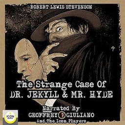 The Strange Case of Dr. Jekyll &amp; Mr. Hyde