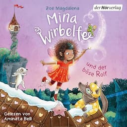 Mina Wirbelfee und der b&ouml;se Rolf