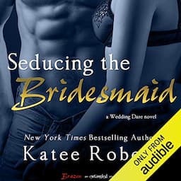 Seducing the Bridesmaid