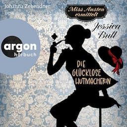 Miss Austen ermittelt. Die gl&uuml;cklose Hutmacherin