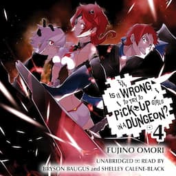 Is It Wrong to Try to Pick Up Girls in a Dungeon?, Vol. 4