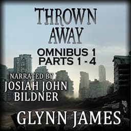 Thrown Away Omnibus 1 (Parts 1-4)