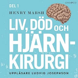 Liv, d&ouml;d och hj&auml;rnkirurgi