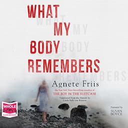 What My Body Remembers