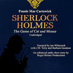 Sherlock Holmes: The Game of Cat and Mouse