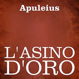 L'asino d'oro [The Golden Ass]