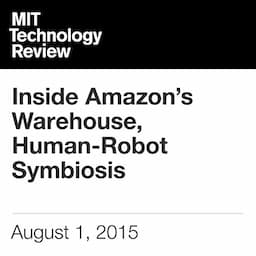 Inside Amazon's Warehouse, Human-Robot Symbiosis