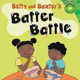 Betty and Baxter's Batter Battle