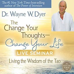 The Change Your Thoughts - Change Your Life Prerecorded Lecture