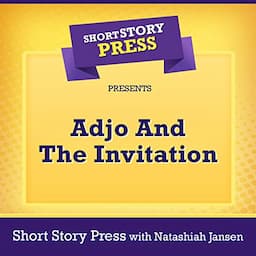 Short Story Press Presents Adjo and the Invitation