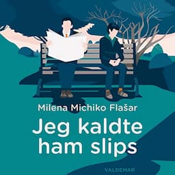 Jeg kaldte ham slips