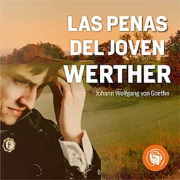 Las Penas del joven Werther [The Sorrows of Young Werther ]