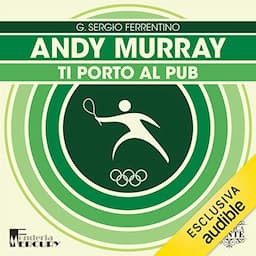 Andy Murray. Ti porto al pub