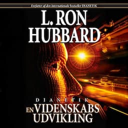 Dianetik: En Videnskabs Udvikling [Dianetics: The Evolution of a Science, Danish Edition]