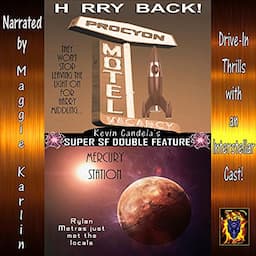 Super SF Double Feature: H rry Back! and Mercury Station