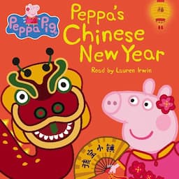 Peppa's Chinese New Year (Peppa Pig)