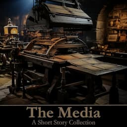 The Media - A Short Story Collection