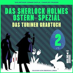 Das Sherlock Holmes Ostern-Spezial - Das Turiner Grabtuch 2