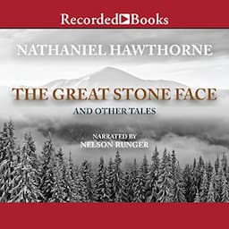 The Great Stone Face and Other Tales