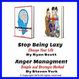 Stop Being Lazy and Anger Managment: Change Your Life, Simple and Strategic Method