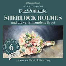 Sherlock Holmes und die verschwundene Braut