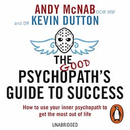 The Good Psychopath's Guide to Success