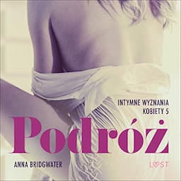 Podr&oacute;ż. Opowiadanie erotyczne