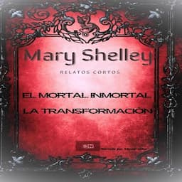 Mary Shelley Relatos Cortos [Mary Shelley Short Stories]