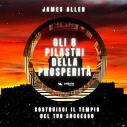 Gi 8 pilastri della prosperit&agrave;