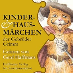 Kinder- &amp; Hausm&auml;rchen der Gebr&uuml;der Grimm