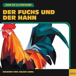 Der Fuchs und der Hahn