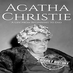 Agatha Christie: A Life from Beginning to End