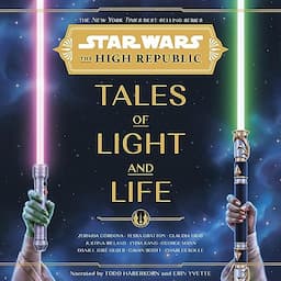 Star Wars: The High Republic: Tales of Light and Life