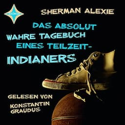 Das absolut wahre Tagebuch eines Teilzeit-Indianers